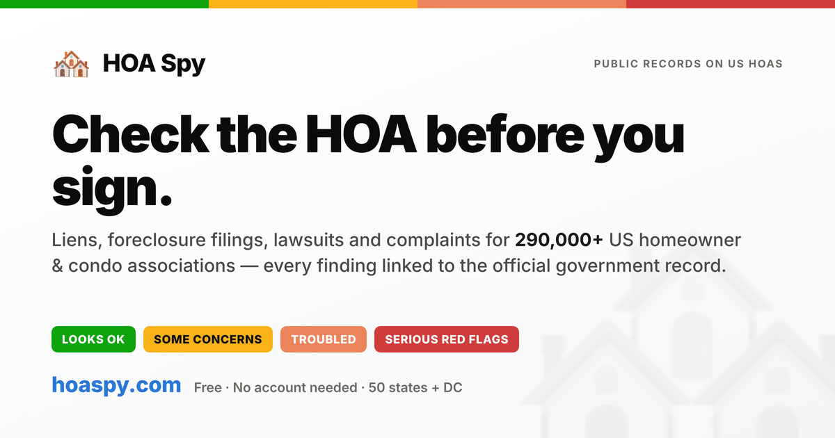 HOA Spy — check the HOA before you sign.